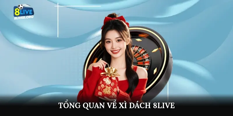 Tổng quan về xì dách 8live